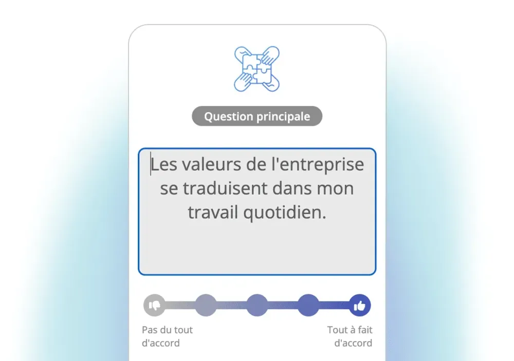 Question d'enquête IDTree : « Les valeurs de l'entreprise se traduisent dans mon travail », avec échelle de réponse